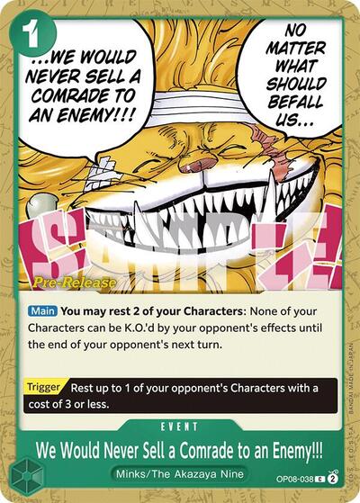 We Would Never Sell a Comrade to an Enemy!!! #OP08-038 Two Legends Pre-Release Cards