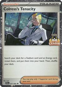 Colress's Tenacity #57 League & Championship Cards