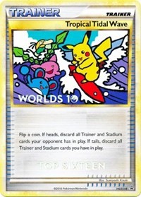 Tropical Tidal Wave - HGSS18 (Worlds 10) [Top 16] #HGSS18 HGSS Promos