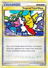 Tropical Tidal Wave - HGSS18 (Worlds 10) [Quarter-Finalist] #HGSS18 HGSS Promos